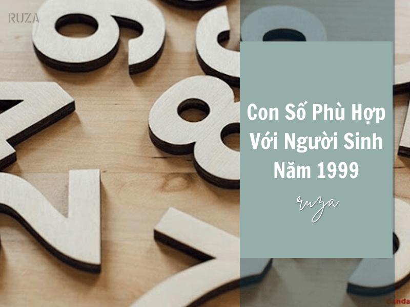 Con số phù hợp với người sinh năm 1999