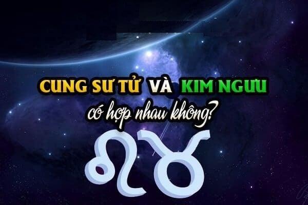 Cung Kim Ngưu có hợp với Sư Tử không