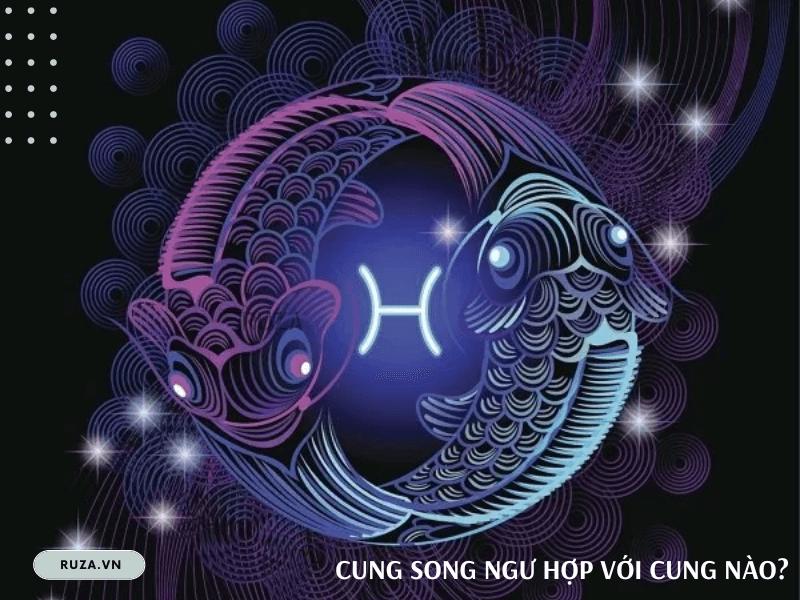 Cung Song Ngư hợp cung nào?