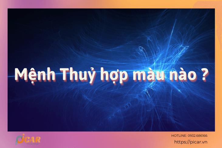 Mệnh Thuỷ hợp màu nào ?