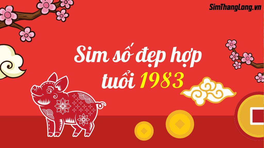 Sim hợp tuổi 1983