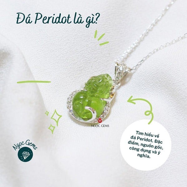 ĐÁ PERIDOT LÀ GÌ? ĐẶC ĐIỂM, NGUỒN GỐC, CÔNG DỤNG VÀ Ý NGHĨA CỦA PERIDOT