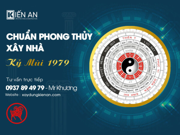 Chuẩn phong thủy hướng xây nhà hợp tuổi Kỷ Mùi 1979 Nam – Nữ