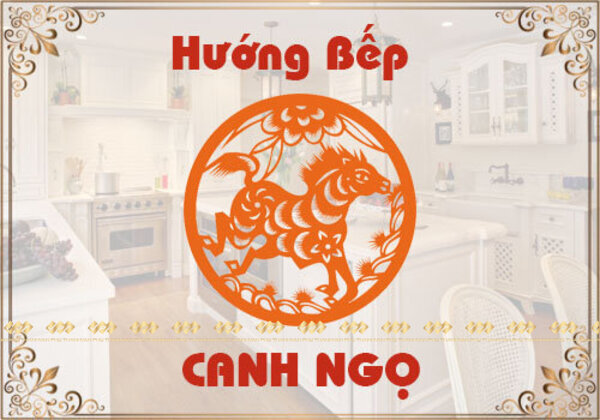 Hướng dẫn cách đặt hướng bếp tuổi Canh Ngọ.