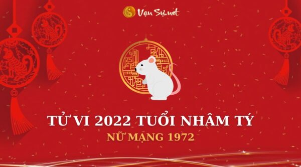 Xem luận giải tử vi 2022 tuổi Nhâm Tý 1972 nữ mạng